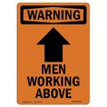 Signmission OSHA WARNING Sign, Men Working Above W/ Symbol, 18in X 12in Aluminum, 12" W, 18" L, Portrait OS-WS-A-1218-V-13324